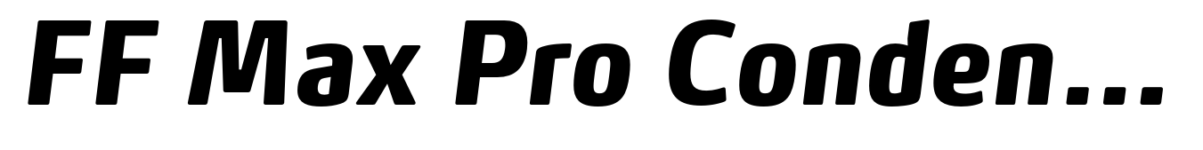FF Max Pro Condensed Extra Bold Italic
